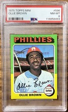 1975 TOPPS MINI - OLLIE BROWN - #596 - PSA 8 - NM-MT - PHILADELPHIA PHILLIES