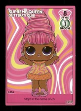 1-054 Supreme Queen Glitterati Club L.O.L Surprise!  Trading Card TCG 