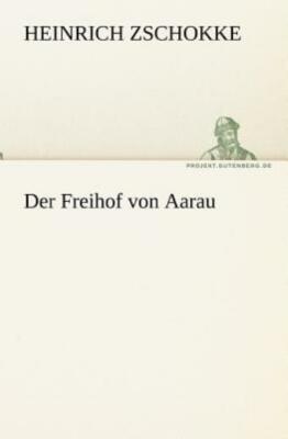 Der Freihof Von Aarau