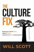 The Culture Fix: Bring Your Culture Alive,- 9781734885309, paperback, Will Scott