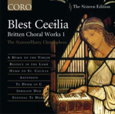 BRITTEN/SIXTEEN/CHRISTOPHERS: BLEST CECILIA: BRITTEN CHORAL WORKS 1 - CD