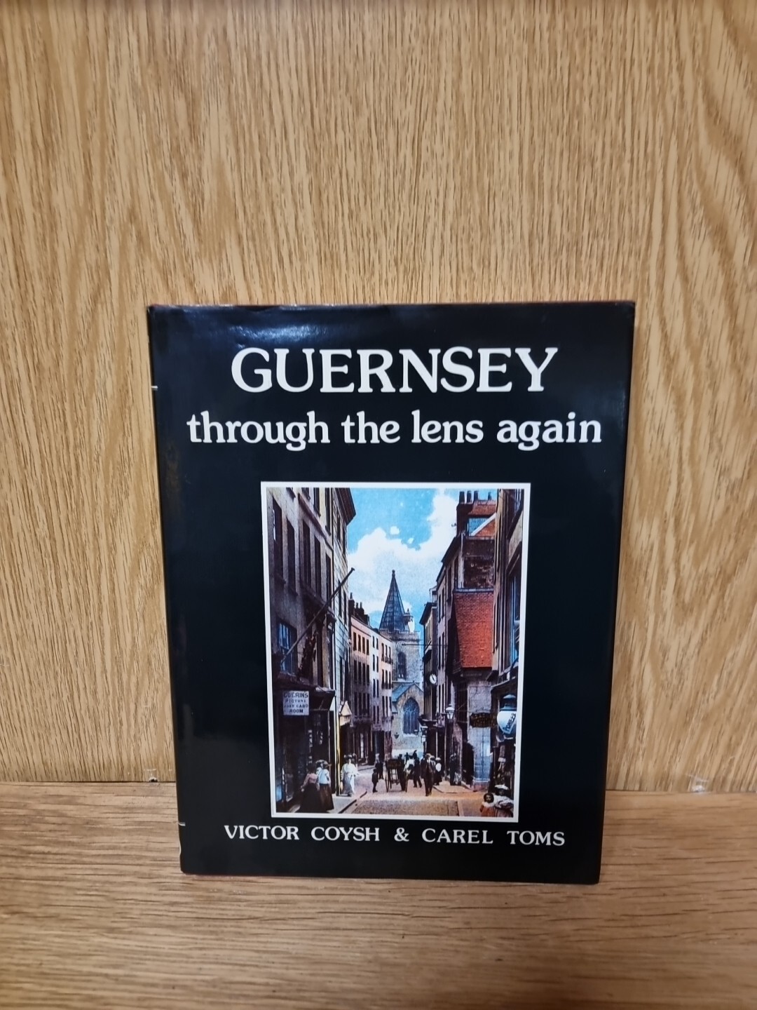 Guernsey Through the Lens Again, Victor Coysh, Carel Toms Hardback (26f)