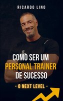Ricardo Lino | Como Ser Um Personal Trainer De Sucesso | Taschenbuch (2023)