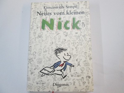 René Goscinny, Jean-Jacques Sempé: Neues vom kleinen Nick. Dt. Erstausgabe 2005.