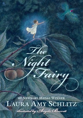 The Night Fairy - Schlitz, Laura Amy|Barrett, Angela - Good - See condition ...