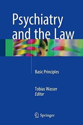 Psychiatry and the Law: Basic - Hardcover, by Wasser Tobias - Very Good