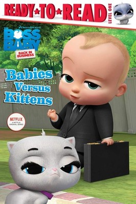 Babies Versus Kittens: Ready-to-Read Level 1 (The Boss Baby TV) - hardcover ...