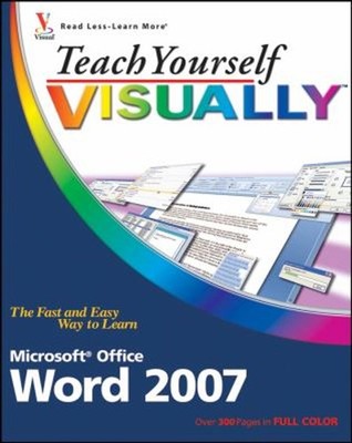 Teach Yourself VISUALLY Word 2007 Perfect Elaine Marmel
