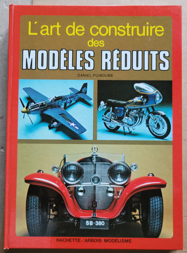 L'Art de construire des Modèles Réduits Daniel PUIBOUBE éd Hachette 1977 - Imagen 2 de 7