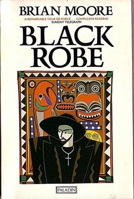 Black Robe by Brian Moore