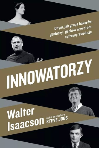 INNOWATORZY Walter Isaacson Jak grupa hakerów geniuszy wywołała rewolucję cyfrow - Picture 5 of 6