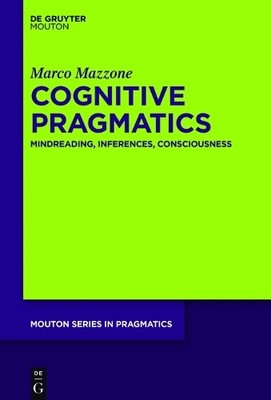 Cognitive Pragmatics - 9781501516122