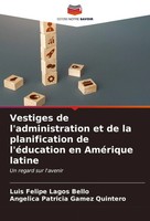 Luis Felipe Lagos Bello (U. A.) | Vestiges De L'administration Et De La...