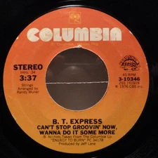 B.T. Express, Can't Stop Groovin' Now, Wanna Do It Some More / Herbs, (7", Styre