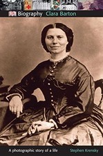 DK Biography: Clara Barton