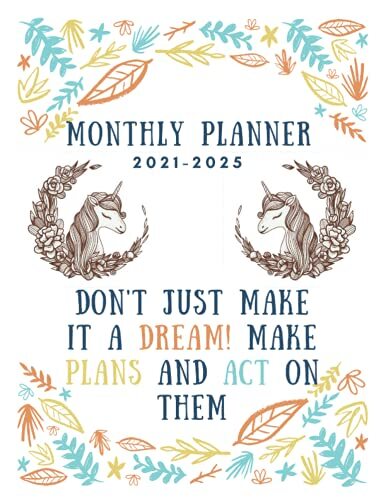 Monthly Planner 2021-2025: Five Year Planner 2021-2025 - Don't Just Make It a... - Picture 1 of 3