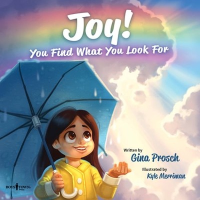 Joy! You Find What You Look for by Gina Prosch: Used