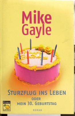 Sturzflug ins Leben oder Mein 30. Geburtstag