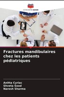 Anitta Cyriac (U. A.) | Fractures Mandibulaires Chez Les Patients PéDiatriques