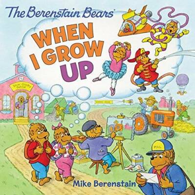 The Berenstain Bears: When I Grow Up - Paperback By Berenstain, Mike - GOOD