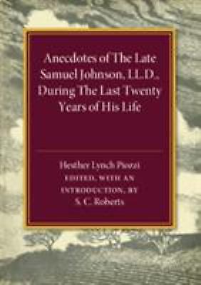 Anecdotes of the Late Samuel Johnson During the Last Twenty Years of his Life