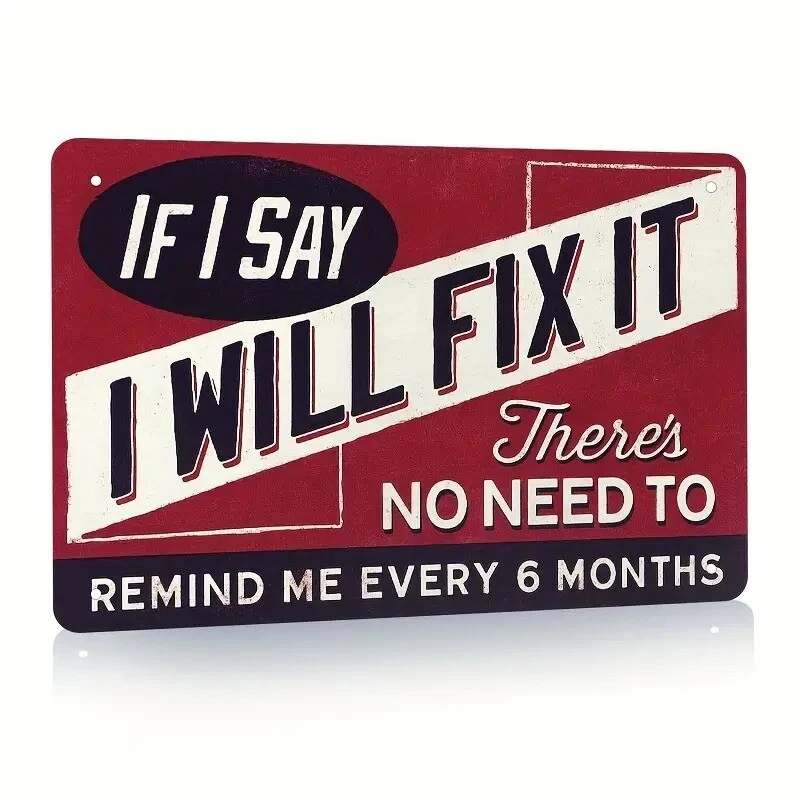 "If I Say I'll Fix It" Funny Handyman Metal Sign 12x8"  Man Cave Wall Decor - Image 3 of 4