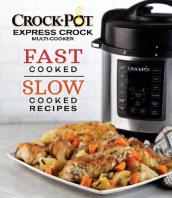 Crock-Pot Express Crock Multi-Cooker: Fast Cooked Slow Co - VERY GOOD