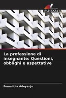 Funmilola Adeyanju (U. A.) | La Professione Di Insegnante: Questioni,...