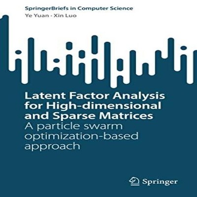 Latent Factor Analysis for High-dimensional and Sparse Matrices A