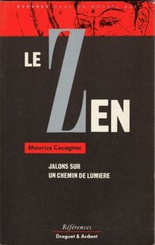 Le zen: Jalons sur un chemin de lumière  von Maurice Coc... | Buch | Zustand gut