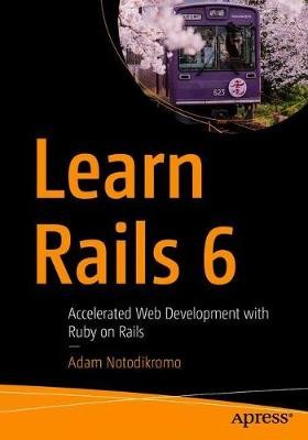 Learn Rails 6, Adam Notodikromo,  Paperback