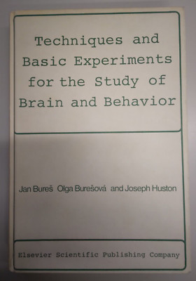 Techniques and Basic Experiments for the Study of Brain and Behavior