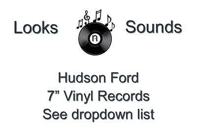 HUDSON FORD 7'' VINYLS - VARIOUS TITLES - EX