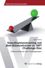 Koordinationstraining mit dem Balancetrainer vs. MFT Challenge Disc Johann Beham