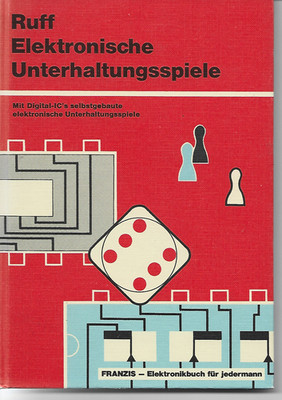 Arno Ruff: Elektronische Unterhaltungsspiele, Franzis 1975