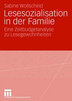 Lesesozialisation In Der Familie Eine Zeitbudgetanalyse Zu Lesegewohnheiten Buch