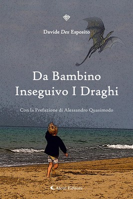 Davide Esposito Alessandro Quasimodo Da bambino inseguivo i draghi (Taschenbuch)