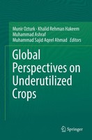 Global Perspectives On Underutilized Crops Munir Ozturk