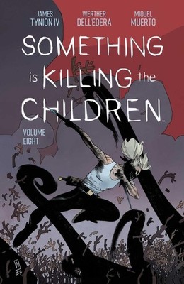 Something is Killing the Children Vol. 8 by James Tynion IV Paperback Book