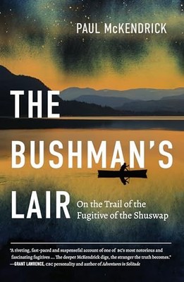 The Bushman s Lair: On the Trail of..., McKendrick, Pau