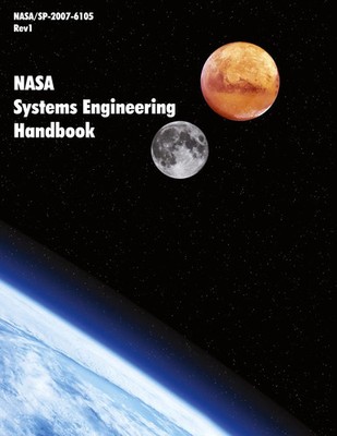 NASA Systems Engineering Handbook (NASA/SP-2007-6105 Rev1) | Nasa Headquarters