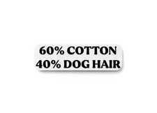 Cotton Dog Hair  Funny sign For Home or Office
