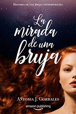 La mirada de una bruja: Antonia J. ..., Corrales, Anton