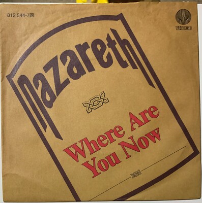 Nazareth -  Where are you now    - single 7'' Vinyl Germany 1983