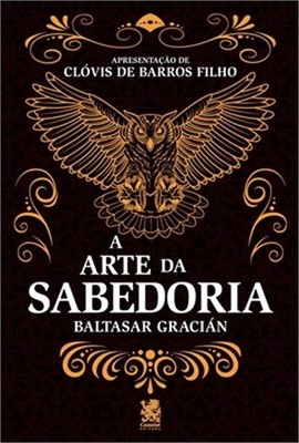 A Arte Da Sabedoria - Baltasar Graci�n (Paperback or Softback)