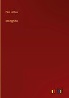 Paul Lindau | Incognito | Buch | Deutsch (2025) | 56 S. | Outlook Verlag