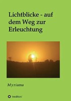 Myriama | Lichtblicke - Auf Dem Weg Zur Erleuchtung | Taschenbuch | Deutsch