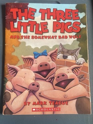 Three Little Pigs and the Somewhat Bad Wolf by Mark Teague
