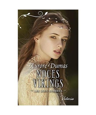 Noces Vikings, Dumas, Aurore