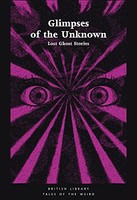 Glimpses Of The Unknown Lost Ghost Stories - Paperback - G245Z